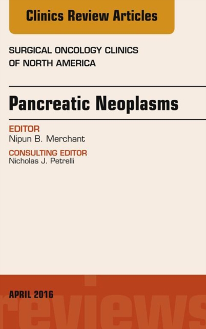 Pancreatic Neoplasms, An Issue of Surgical Oncology Clinics of North America, EPUB eBook