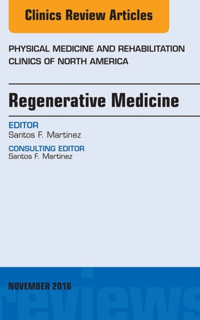 Regenerative Medicine, An Issue of Physical Medicine and Rehabilitation Clinics of North America, EPUB eBook