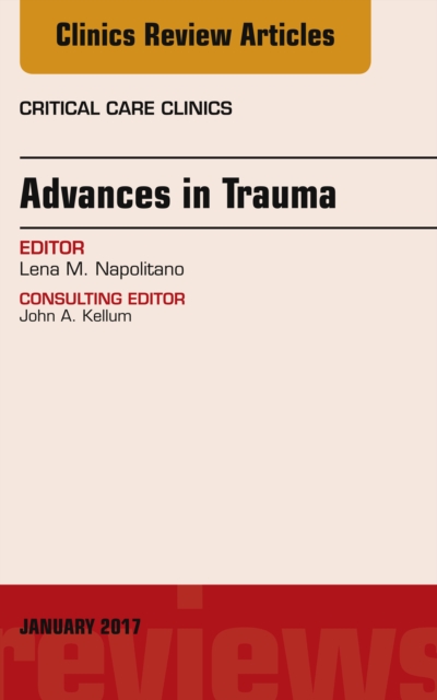 Advances in Trauma, An Issue of Critical Care Clinics, EPUB eBook