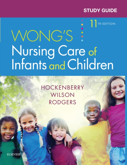 Study Guide for Wong's Nursing Care of Infants and Children - E-Book : Study Guide for Wong's Nursing Care of Infants and Children - E-Book, EPUB eBook