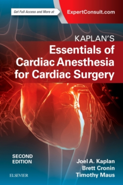 Kaplan's Essentials of Cardiac Anesthesia, Paperback / softback Book