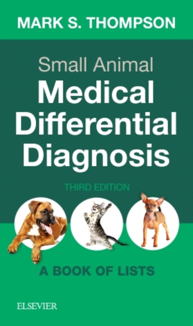 Small Animal Medical Differential Diagnosis : A Book of Lists, Paperback / softback Book