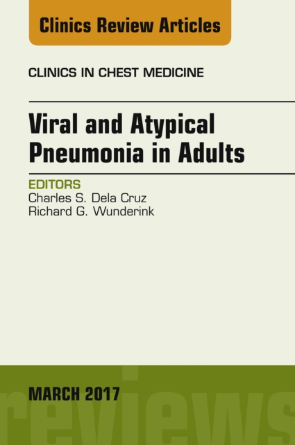 Viral and Atypical Pneumonia in Adults, An Issue of Clinics in Chest Medicine, EPUB eBook