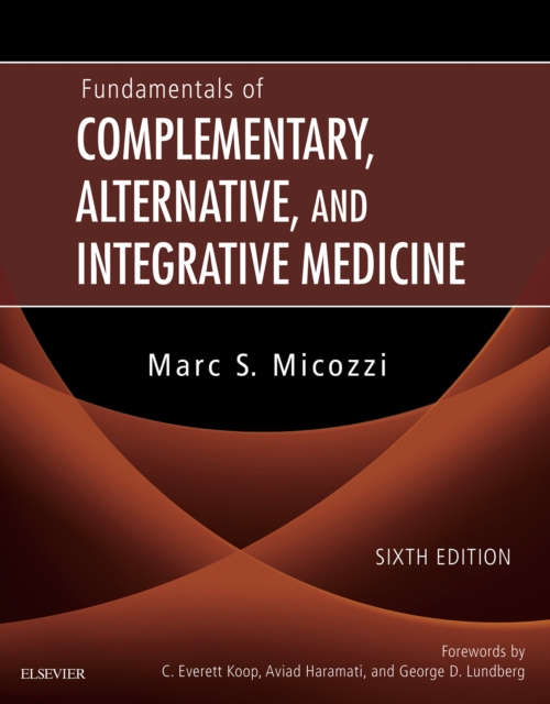 Fundamentals of Complementary, Alternative, and Integrative Medicine - E-Book : Fundamentals of Complementary, Alternative, and Integrative Medicine - E-Book, EPUB eBook