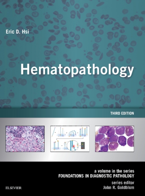 Hematopathology : A Volume in the Series: Foundations in Diagnostic Pathology, EPUB eBook