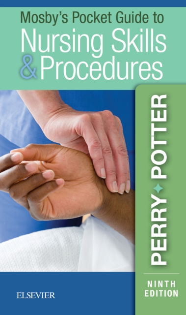 Mosby's Pocket Guide to Nursing Skills and Procedures - E-Book : Mosby's Pocket Guide to Nursing Skills and Procedures - E-Book, EPUB eBook