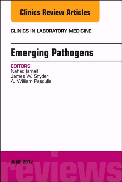 Emerging Pathogens, An Issue of Clinics in Laboratory Medicine, EPUB eBook