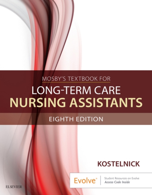 Mosby's Textbook for Long-Term Care Nursing Assistants - E-Book : Mosby's Textbook for Long-Term Care Nursing Assistants - E-Book, EPUB eBook