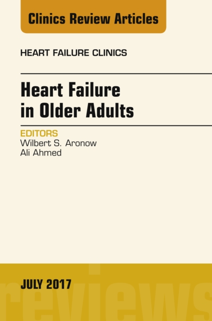 Heart Failure in Older Adults, An Issue of Heart Failure Clinics, EPUB eBook