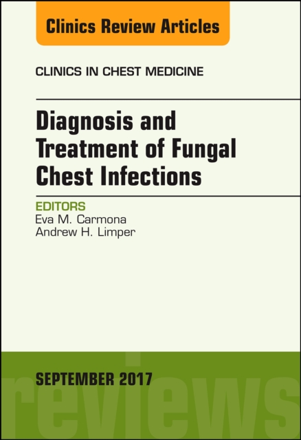 Diagnosis and Treatment of Fungal Chest Infections, An Issue of Clinics in Chest Medicine, EPUB eBook