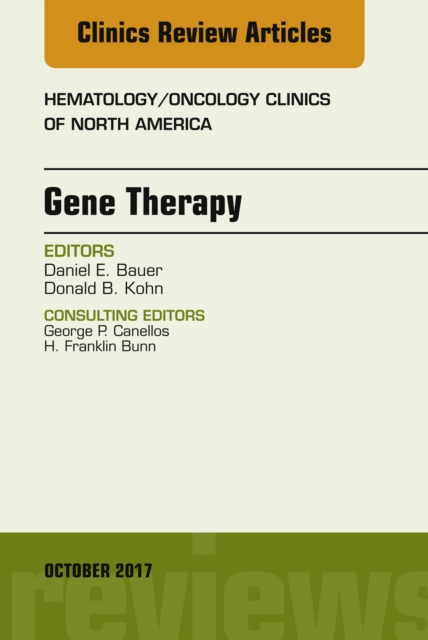 Gene Therapy, An Issue of Hematology/Oncology Clinics of North America, EPUB eBook