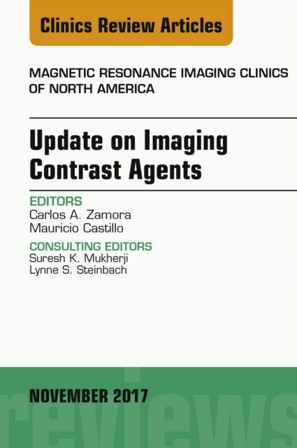 Update on Imaging Contrast Agents, An Issue of Magnetic Resonance Imaging Clinics of North America, EPUB eBook