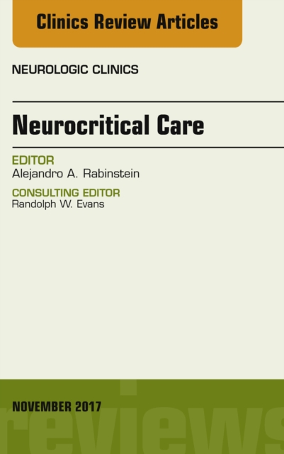 Neurocritical Care, An Issue of Neurologic Clinics, EPUB eBook