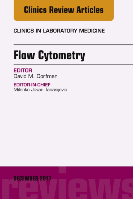 Flow Cytometry, An Issue of Clinics in Laboratory Medicine, EPUB eBook