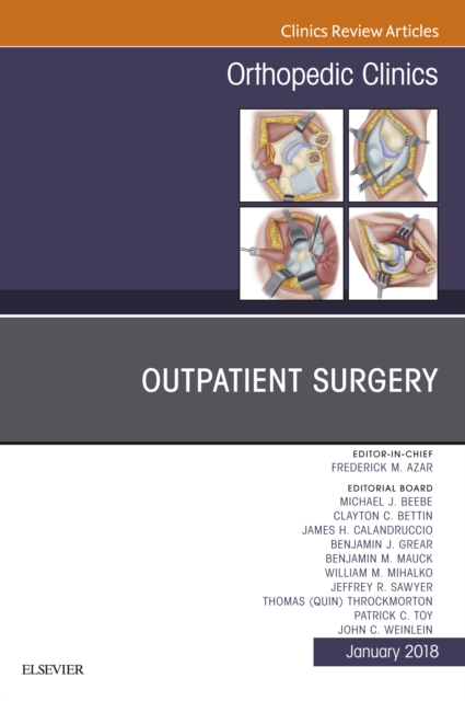Outpatient Surgery, An Issue of Orthopedic Clinics, EPUB eBook