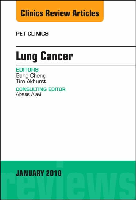 Lung Cancer, An Issue of PET Clinics, PDF eBook
