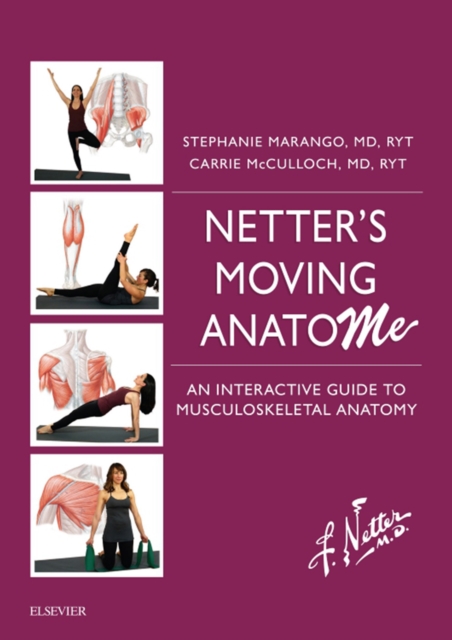 Netter's Moving AnatoME : An Interactive Guide to Functional Musculoskeletal Anatomy, EPUB eBook
