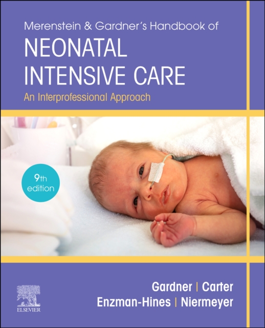 Merenstein & Gardner's Handbook of Neonatal Intensive Care : An Interprofessional Approach, Paperback / softback Book