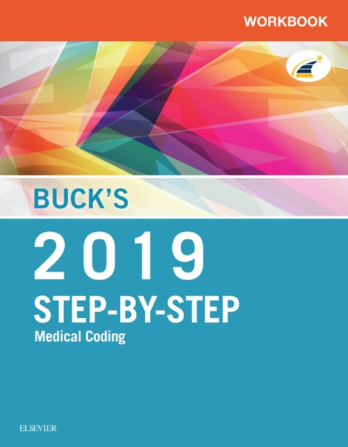 Buck's Workbook for Step-by-Step Medical Coding, 2019 Edition E-Book : Buck's Workbook for Step-by-Step Medical Coding, 2019 Edition E-Book, EPUB eBook