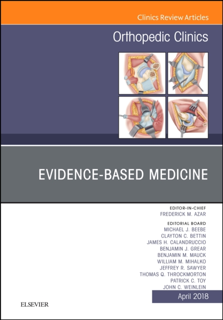 Evidence-Based Medicine, An Issue of Orthopedic Clinics, PDF eBook