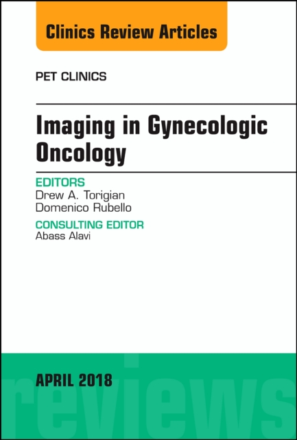 Imaging in Gynecologic Oncology, An Issue of PET Clinics, EPUB eBook