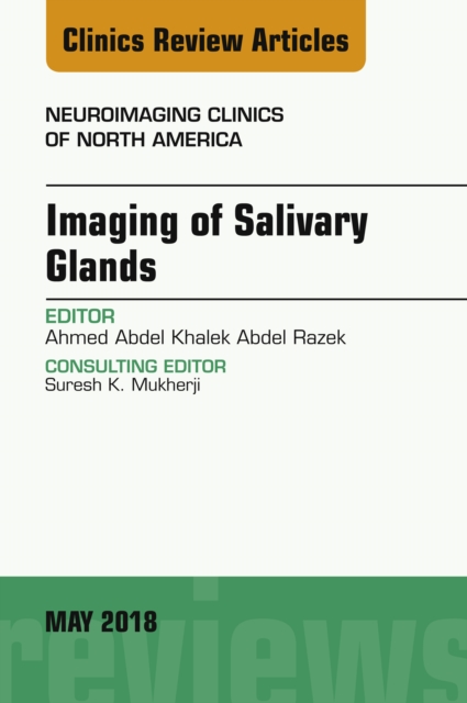 Imaging of Salivary Glands, An Issue of Neuroimaging Clinics of North America, EPUB eBook