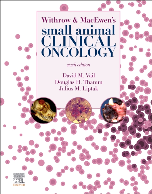 Withrow and MacEwen's Small Animal Clinical Oncology, Hardback Book