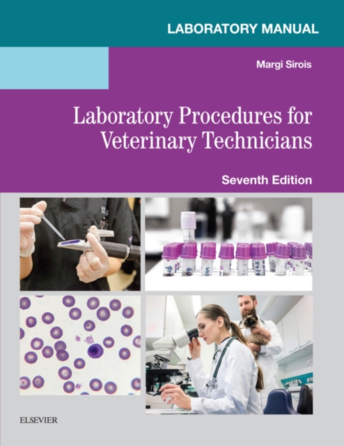 Laboratory Manual for Laboratory Procedures for Veterinary Technicians E-Book : Laboratory Manual for Laboratory Procedures for Veterinary Technicians E-Book, EPUB eBook