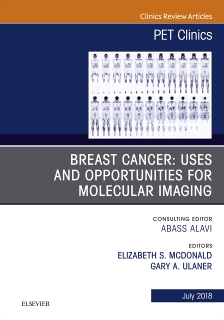 Breast Cancer: Uses and Opportunities for Molecular Imaging, An Issue of PET Clinics, EPUB eBook