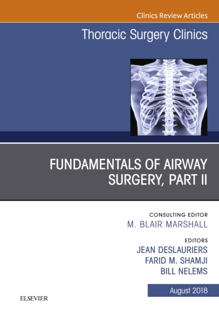 Fundamentals of Airway Surgery, Part II, An Issue of Thoracic Surgery Clinics, EPUB eBook