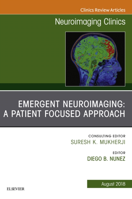 Patient Centered Neuroimaging in the Emergency Department, An Issue of Neuroimaging Clinics of North America : Patient Centered Neuroimaging in the Emergency Department, An Issue of Neuroimaging Clini, EPUB eBook