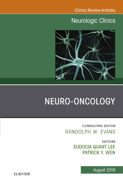 Neuro-oncology, An Issue of Neurologic Clinics, EPUB eBook