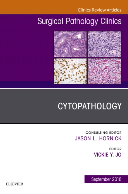 Cytopathology, An Issue of Surgical Pathology Clinics, EPUB eBook