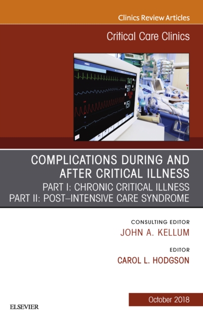 Post-intensive Care Syndrome & Chronic Critical Illness, An Issue of Critical Care Clinics, EPUB eBook