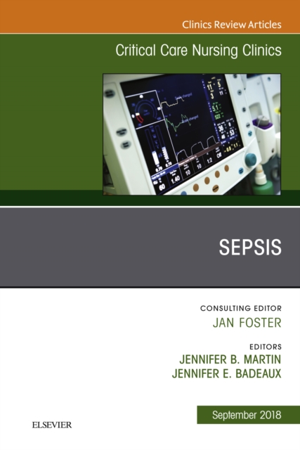 Sepsis, An Issue of Critical Care Nursing Clinics of North America, EPUB eBook