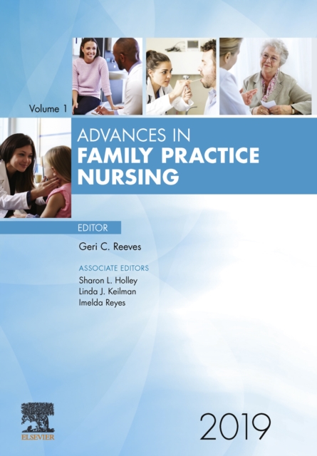 Advances in Family Practice Nursing 2019 : Advances in Family Practice Nursing 2019, EPUB eBook