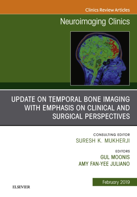 Temporal Bone Imaging: Clinicoradiologic and Surgical Considerations, An Issue of Neuroimaging Clinics of North America, EPUB eBook