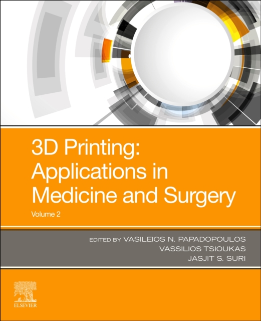 3D Printing: Applications in Medicine and Surgery Volume 2, Paperback / softback Book
