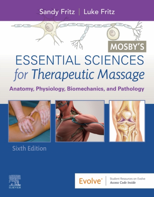 Mosby's Essential Sciences for Therapeutic Massage - E-Book : Mosby's Essential Sciences for Therapeutic Massage - E-Book, EPUB eBook