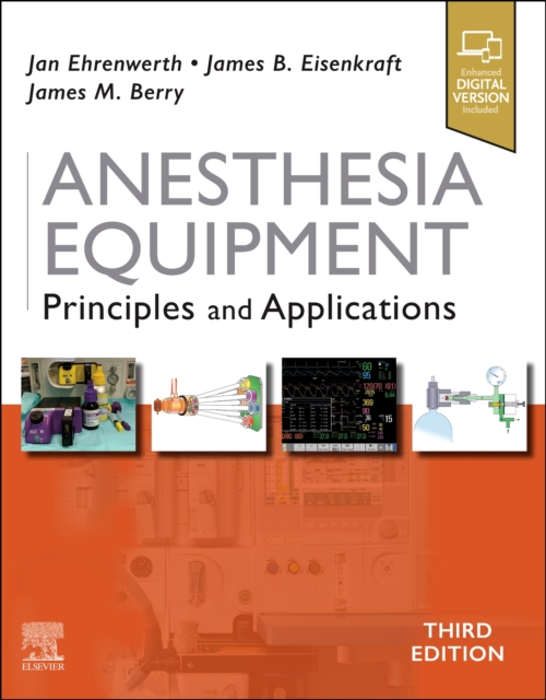 Anesthesia Equipment : Principles and Applications, Hardback Book