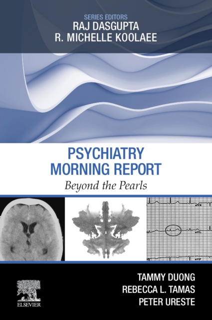 Psychiatry Morning Report: Beyond the Pearls : Psychiatry Morning Report: Beyond the Pearls E-Book, EPUB eBook