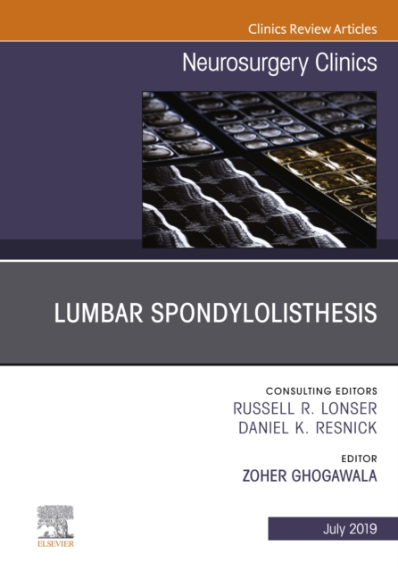 Lumbar Spondylolisthesis, An Issue of Neurosurgery Clinics of North America, Ebook, EPUB eBook