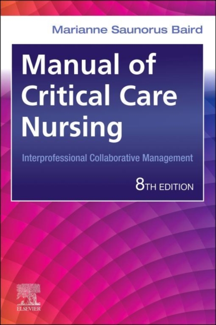 Manual of Critical Care Nursing - E-Book : Nursing Interventions and Collaborative Management, EPUB eBook