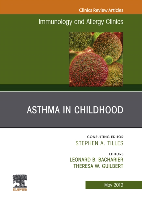 Asthma in Early Childhood, An Issue of Immunology and Allergy Clinics of North America, EPUB eBook