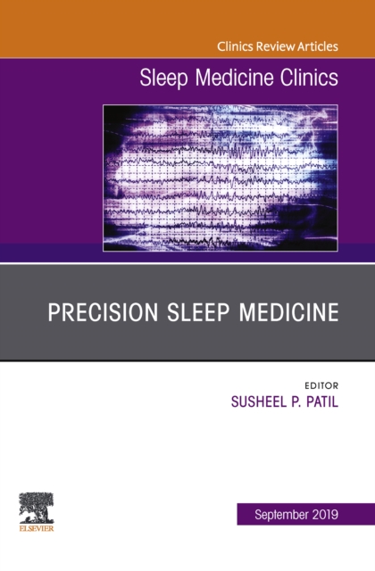 Precision Sleep Medicine, An Issue of Sleep Medicine Clinics, EPUB eBook
