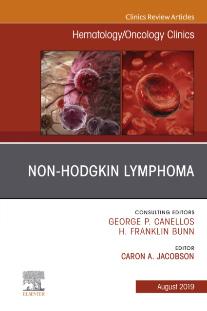 Non-Hodgkin's Lymphoma , An Issue of Hematology/Oncology Clinics of North America, EPUB eBook