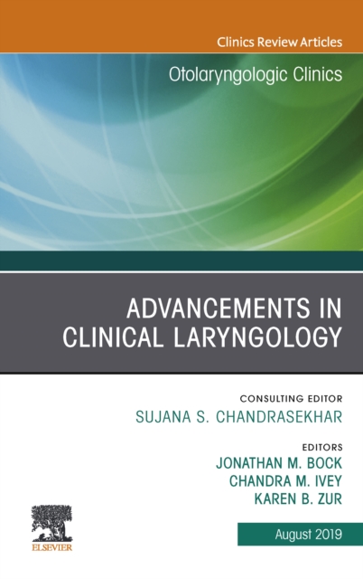 Advancements in Clinical Laryngology, An Issue of Otolaryngologic Clinics of North America, EPUB eBook