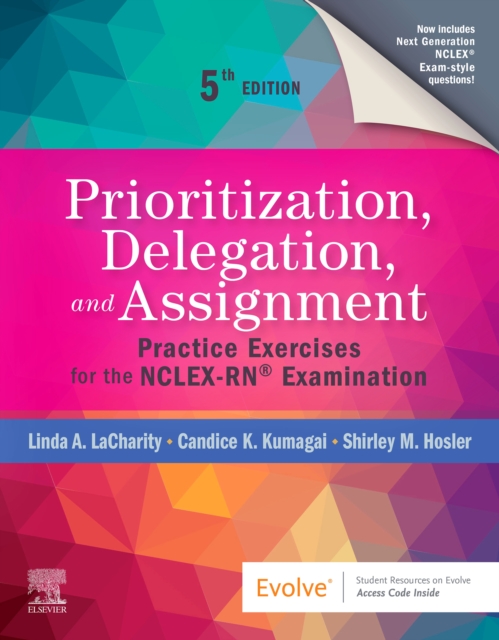 Prioritization, Delegation, and Assignment - E-Book : Practice Exercises for the NCLEX-RN(R) Exam, EPUB eBook