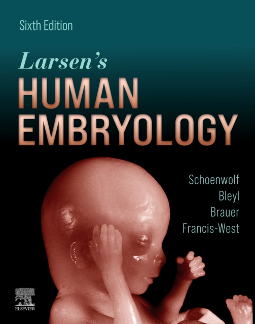 Larsen's Human Embryology : Larsen's Human Embryology E-Book, EPUB eBook