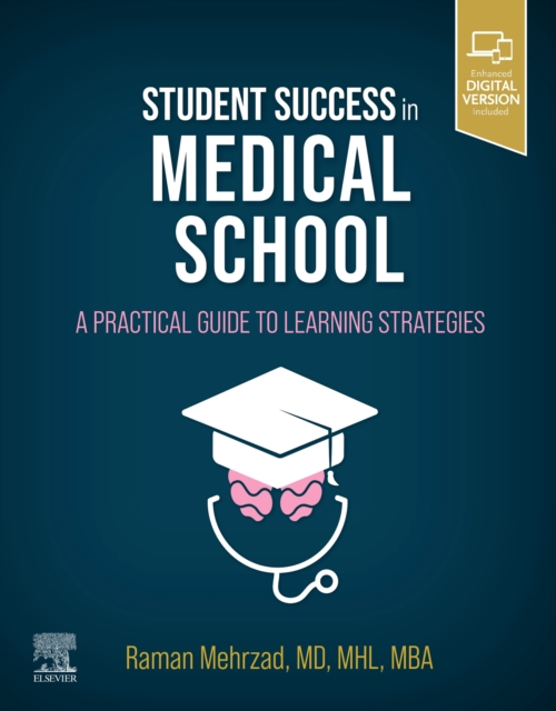 Student Success in Medical School : A Practical Guide to Learning Strategies, Paperback / softback Book